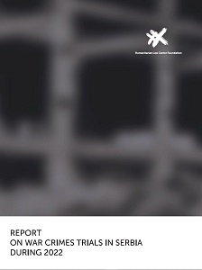 Nineth Report on War Crimes Trials in Serbia during 2022