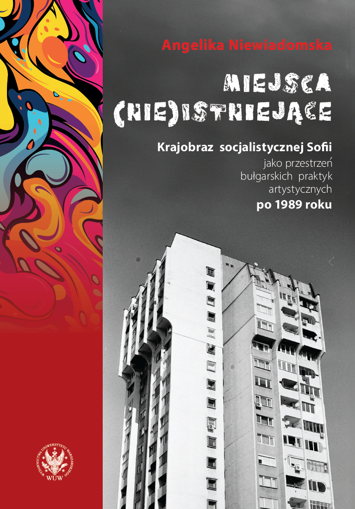 (Non-)existent Places. The Landscape of Socialist Sofia as a Space of Bulgarian Artistic Practices after 1989 Cover Image