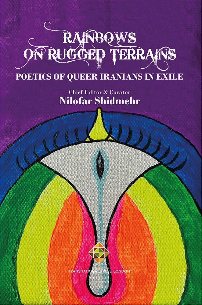 Rainbows on Rugged Terrains: Poetics of Queer Iranians in Exile