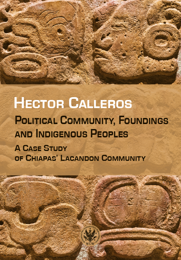 Political Community, Foundings and Indigenous Peoples. A Case Study of Chiapas' Lacandon Community Cover Image