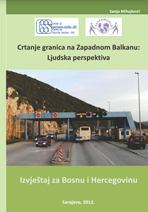 Drawing Borders in the Western Balkans: A Human Perspective - Report for Bosnia and Herzegovina Cover Image