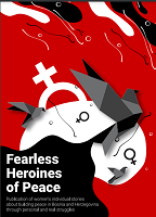 Fearless Heroines of Peace: Publication of women’s individual stories about building peace in Bosnia and Herzegovina through personal and real struggles Cover Image