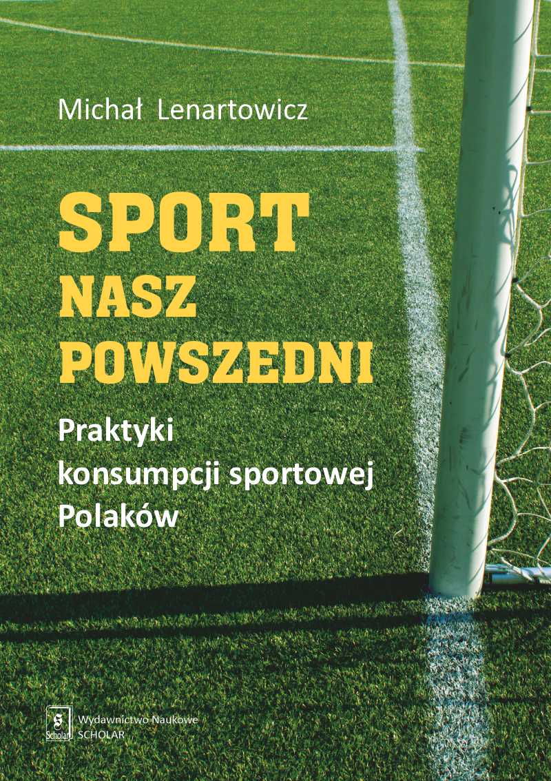 OUR EVERYDAY SPORTS. Sports consumption practices of Poles Cover Image