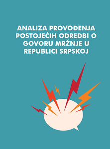 Analysis of the Implementation of Existing Provisions on Hate Speech in the Republic of Srpska