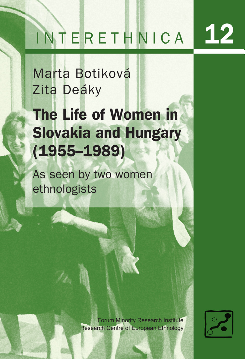 The Life of Women in Slovakia and Hungary (1955–1989) As seen by two women ethnologists Cover Image