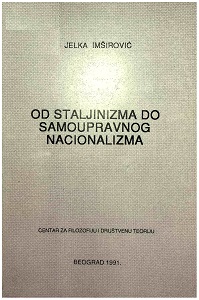 Od staljinizma do samoupravnog nacionalizma : prilog kritici socijalizma u kongresnim dokumentima KPJ/SKJ od V-XI kongresa