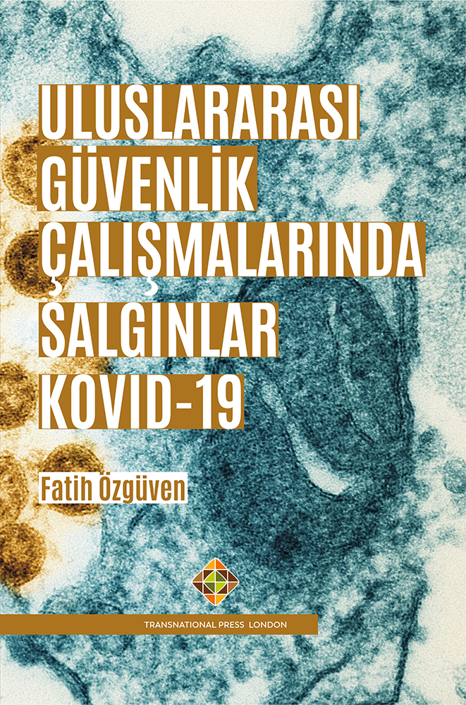 Uluslararası Güvenlik Çalışmalarında Salgınlar: Kovid-19