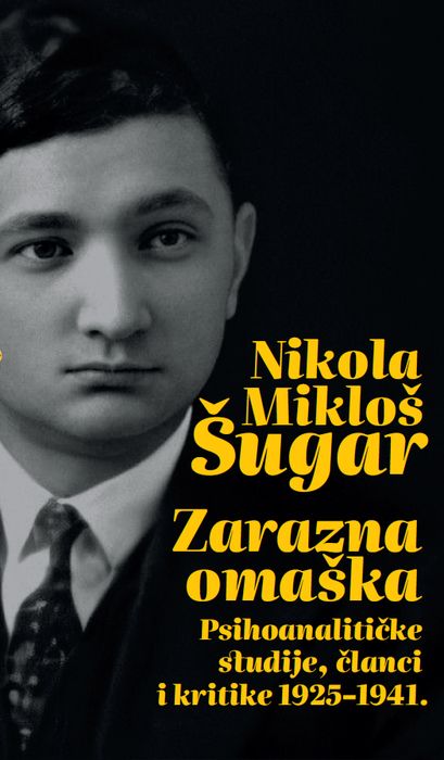 Zarazna omaška : psihoanalitičke studije, članci i kritike : 1925-1941