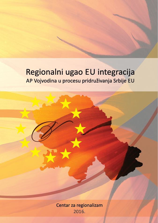 Regional Angle of EU Integration: AP Vojvodina in the Process of Joining Serbia to the EU Cover Image