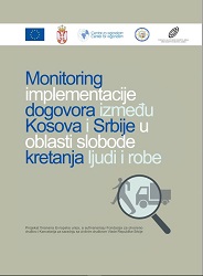 Monitoring of the implementation of the agreement between Kosovo and Serbia in the area of ​​freedom of movement of people and goods Cover Image