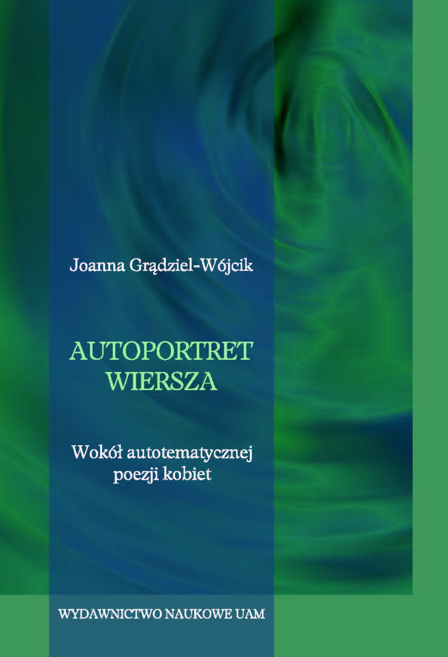 Autoportret wiersza. Wokół autotematycznej poezji kobiet