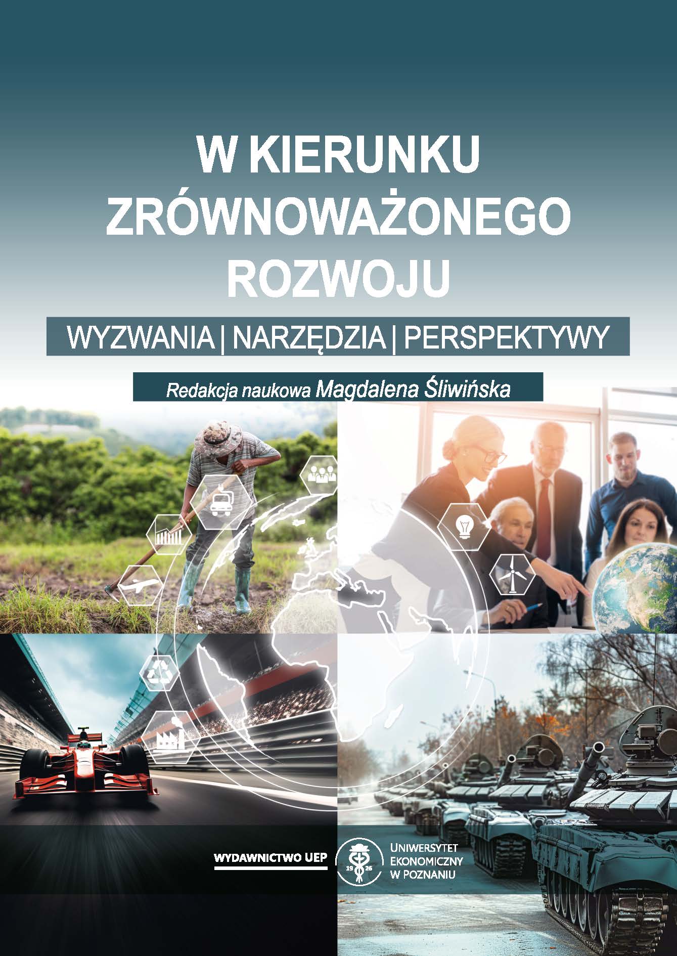 W kierunku zrównoważonego rozwoju. Wyzwania, narzędzia, perspektywy