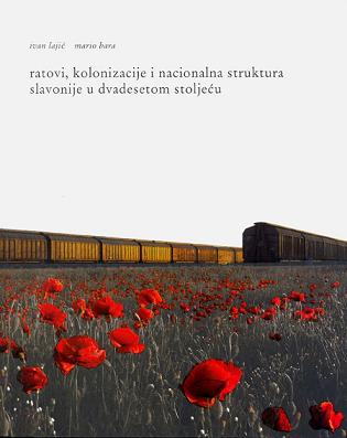 Wars, colonizations and the national structure of Slavonia in the 20th century Cover Image