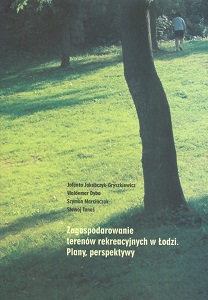 The development of the recreation areas in Łódź. Ideas and prospects Cover Image