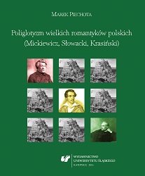 Poliglotyzm wielkich romantyków polskich (Mickiewicz, Słowacki, Krasiński)