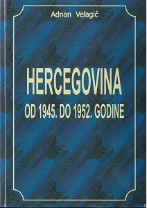 Hercegovina od 1945. do 1952. : društveno-političke i privredne prilike