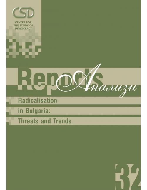 CSD-Report  32 - Radicalisation in Bulgaria: Threats and Trends Cover Image