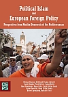Political Islam and European Foreign Policy. Perspectives from Muslim Democrats of the Mediterranean Cover Image