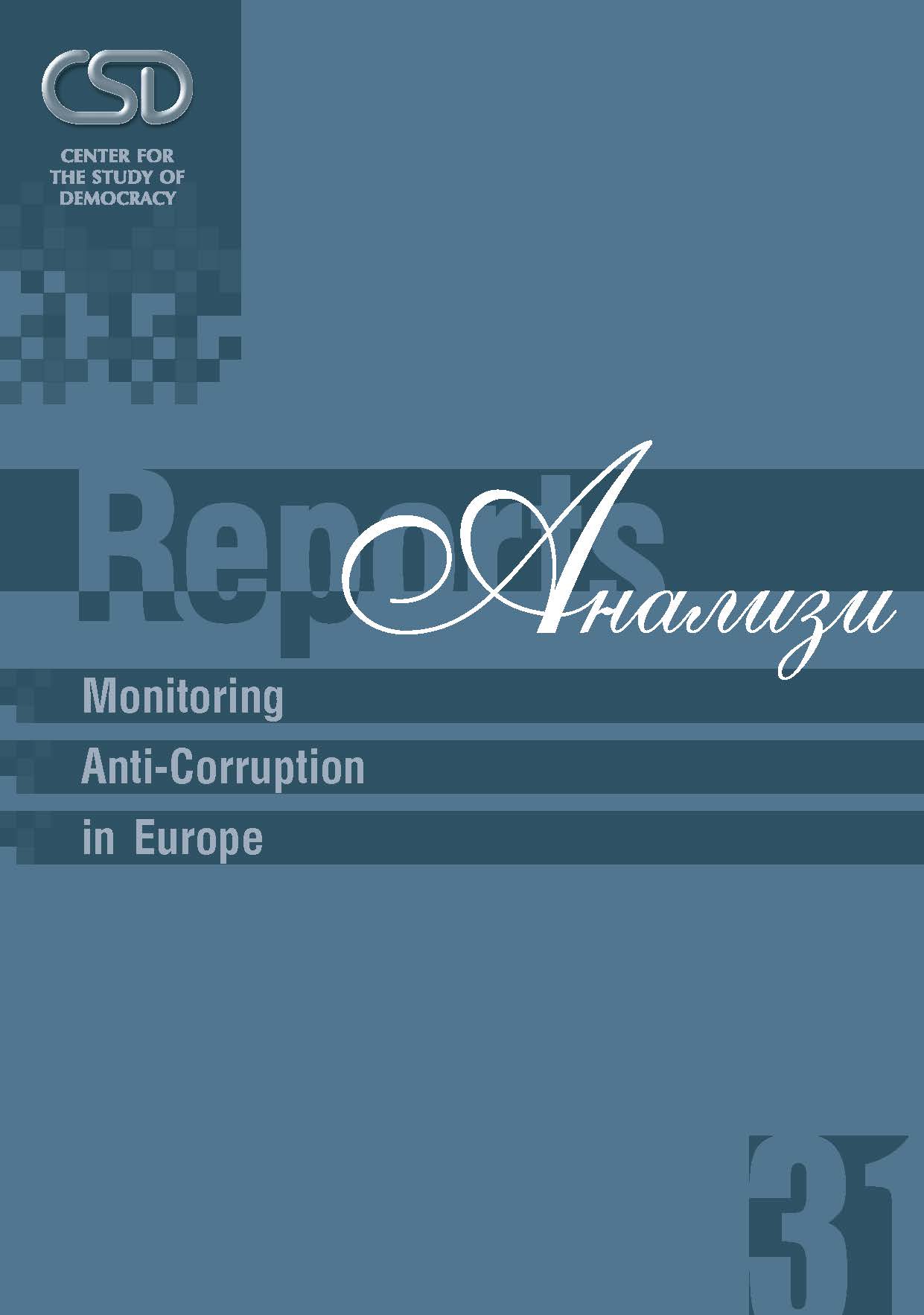 CSD-Report  31 - Monitoring Anti-Corruption in Europe. Bridging Policy Evaluation and Corruption Measurement