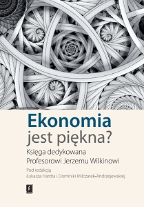 IS ECONOMY BEAUTIFUL? A BOOK DEDICATED TO PROFESSOR JERZY WILKIN Cover Image
