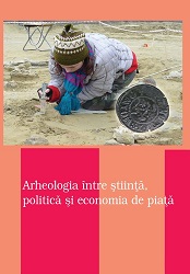 Arheologia între ştiinţă, politică şi economia de piaţă