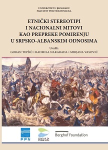 Ethnic stereotypes and national myths as an obstacle to reconciliation in the Serbian-Albanian relations Cover Image