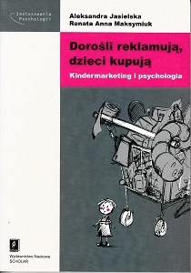 ADULTS ADVERTISE, CHILDREN BUY. KINDERMARKETING AND PSYCHOLOGY Cover Image