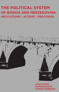 The political system of Bosnia and Herzegovina. Institutions – actors – processes