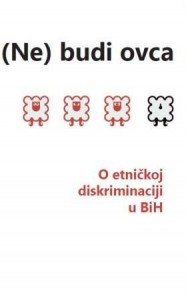(Don't) be a sheep. On ethnic discrimination in BiH Cover Image