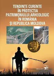 Current trends in archaeological heritage preservation in Romania and the Republic of Moldova Cover Image
