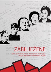 Zabilježene – Žene i javni život Bosne i Hercegovine u 20. vijeku. Drugo, dopunjeno i izmijenjeno izdanje