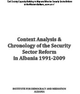 Context Analysis & Chronology of the Security Sector Reform in Albania 1991-2009