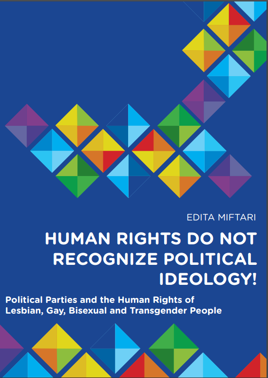 Human Rights do not Recognize Political Ideology: Political Parties and the Human Rights of Lesbian, Gay, Bisexual and Transgender People Cover Image