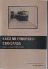 HELSINŠKE SVESKE №17: How to attain European standards - the Situation of Serbian Prisons 2002-2003.