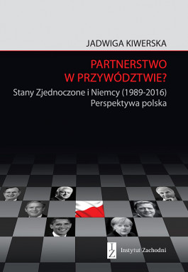 Partnership in leadership? US and Germany (1989-2016). Polish perspective Cover Image