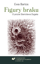 Figures of Lack. On Stanisław Dygat’s Prose Cover Image