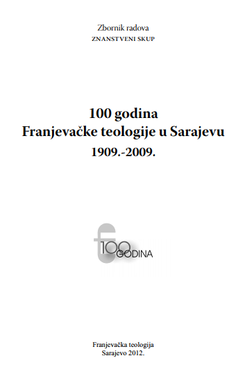 100 Years of Franciscan Theology in Sarajevo 1909 - 2009 Cover Image
