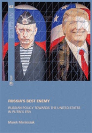 Russia’s best enemy. Russian policy towards the United States in Putin’s era