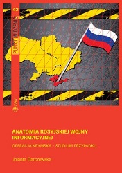Anatomia rosyjskiej wojny informacyjnej. Operacja krymska - studium przypadku