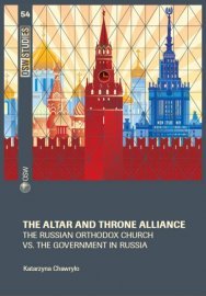 The altar and the throne alliance. The Russian Orthodox Church vs. the government in Russia
