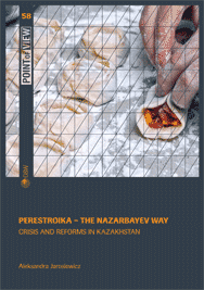 Perestroika – the Nazarbayev way. Crisis and reforms in Kazakhstan