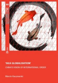 Silk globalisation. China’s vision of international order