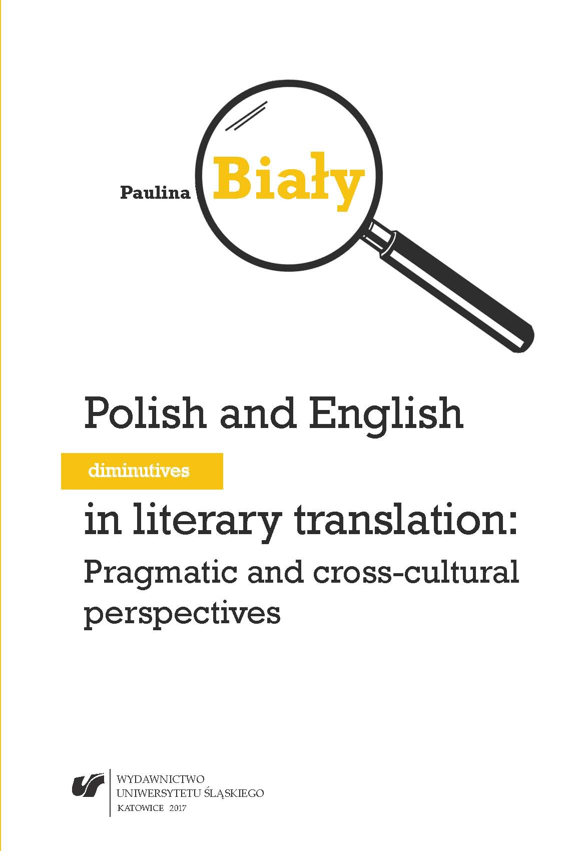 Polish and English diminutives in literary translation: Pragmatic and cross-cultural perspectives Cover Image