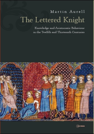The Lettered Knight. Knowledge and Aristocratic Behaviour in the Twelfth and Thirteenth Centuries Cover Image