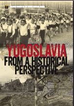 PART III: YUGOSLAVIA FROM A HISTORICAL PERSPECTIVE (1918–1991) - Yugoslav Society 1918–1991: From the Stagnation to the Revolution Cover Image