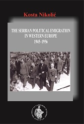 The Serbian Political Emigration in Western Europe 1945–1956