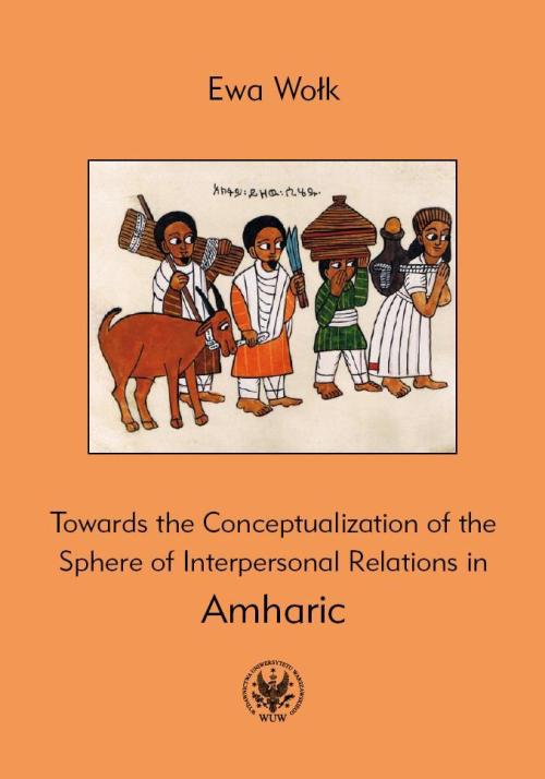 Towards the Conceptualization of the Sphere of Interpersonal Relations in Amharic Cover Image