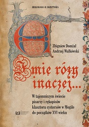 The Name of the Rose is different. In the mysterious World of Writers and Manuscripts of the Cistercian Monastery Cover Image