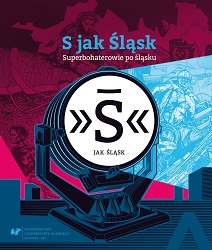 Dial S for Silesia – Silesian-Style Superheroes Cover Image