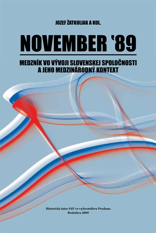November 89. Medzník vo vývoji slovenskej spoločnosti a jeho medzinárodný kontext